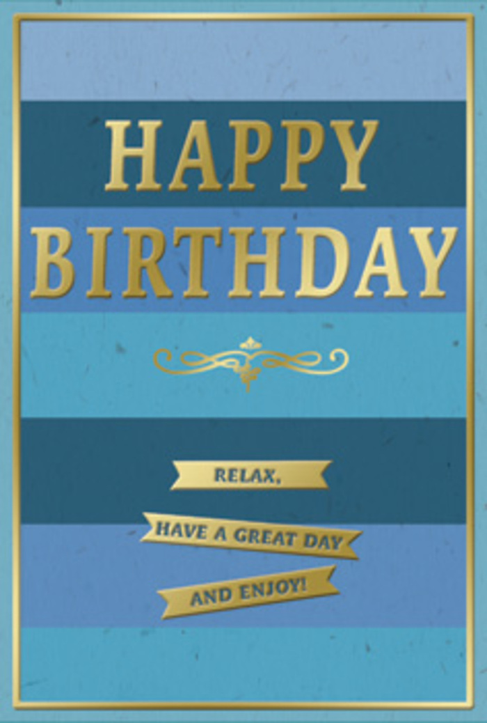 A contemporary yet timeless birthday card appears as a miniature landscape of blue tones, like a stylised horizon over the rooftops of Swiss Cottage. The entire front surface is arranged in confident horizontal stripes, each band a different blue: a strong, almost midnight navy at the very top, slipping into cooler cobalt and ocean hues, and finally softening into a pale, almost silvery sky blue near the base. These stacked layers create a soothing progression of colour, inviting the eye to move slowly from top to bottom, much like watching the light change over nearby Primrose Hill. Set squarely in the centre, the greeting HAPPY BIRTHDAY stands out in embossed gold lettering. The capitals are elongated and measured, their crisp edges and raised profile giving them a sense of structure and presence. The metallic gold has a refined sheen, reminiscent of gentle lamplight rather than a harsh glare, bringing warmth to the cool blues. Beneath the main greeting, a delicate golden flourish curls across the width of the card-a decorative accent with a slightly vintage character, as if lifted from a traditional bookplate. Directly below, three slim gold banners are arranged in tidy alignment. Each ribbon-like panel carries the same message: Relax, have a great day and enjoy! The banners, like the lettering and flourish, are embossed, adding subtle texture over the smooth, matte-striped background. A narrow gold border frames the card, keeping the composition contained and focused. One can imagine this card standing beside a vase of fresh birthday flowers delivered around Swiss Cottage, perhaps catching soft afternoon light through a bay window, quietly inviting the recipient to pause, breathe, and savour the gentle joy of their day.
